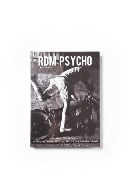 RDM PSYCHO: Never Not Riding